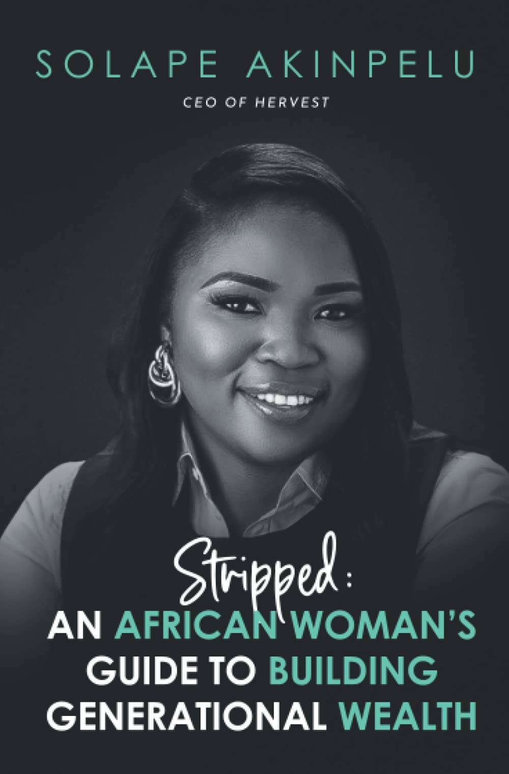 Stripped: An African Woman’s Guide to Building Generational Wealth