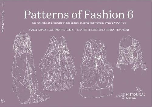 Patterns of Fashion 6: The Content, Cut, Construction and