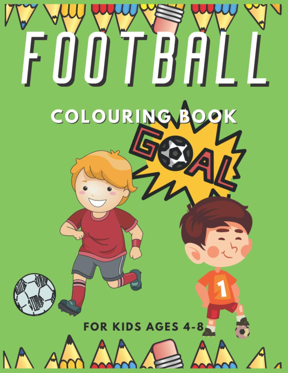 Football Colouring Book: Soccer Coloring Pages for Kids Ages 4-8 ...