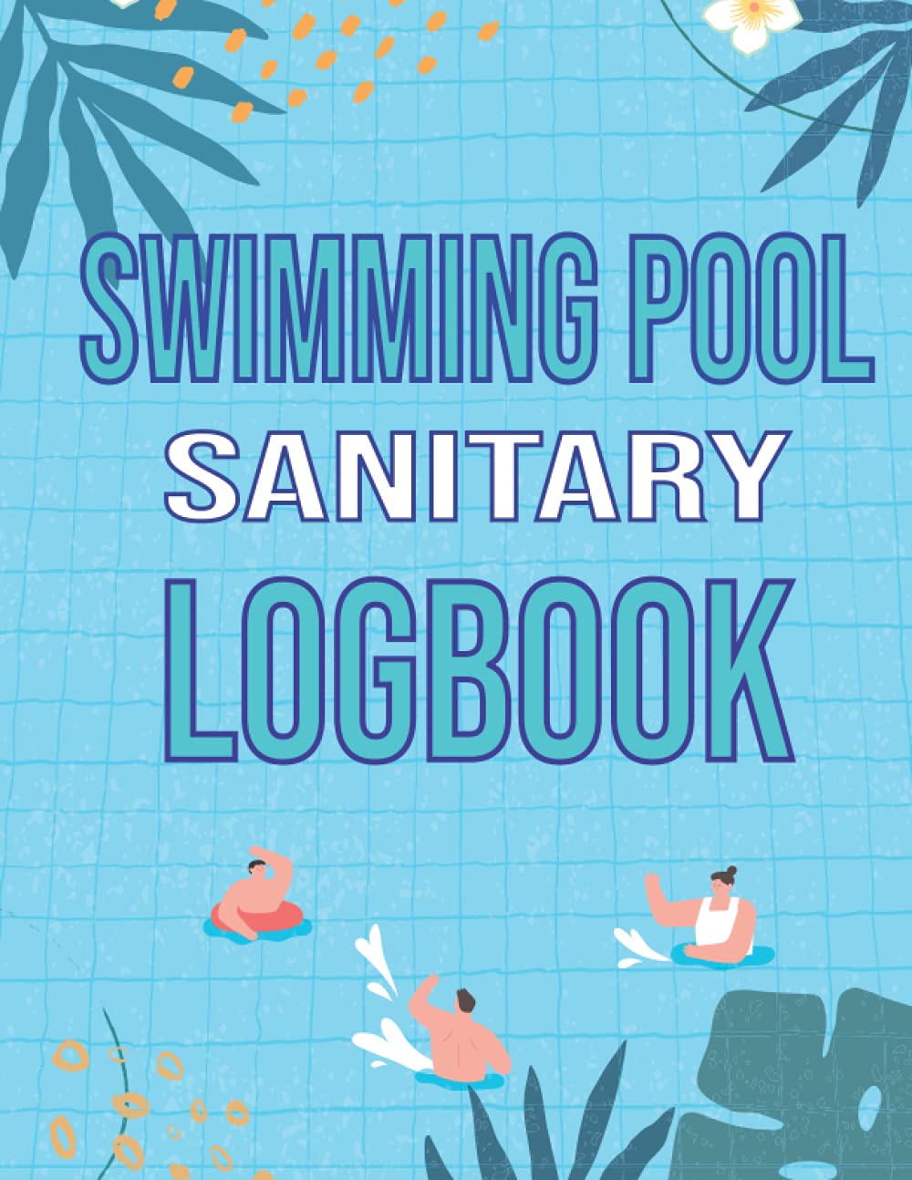 Swimming Pool Sanitary Logbook Health and water control journal