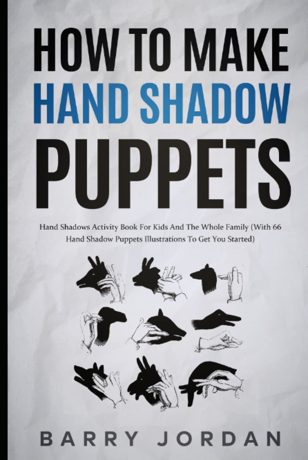 How to Make Hand Shadow Puppets Hand Shadows Activity Book for Kids
