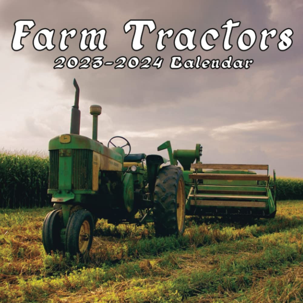 Photography Of Farm Tractors 2023 2024 Farm Tractors Calendar Monthly Planner Features Photography Of Farm Tractors 2023 2024 Farm Tractors Calendar Monthly Planner Features