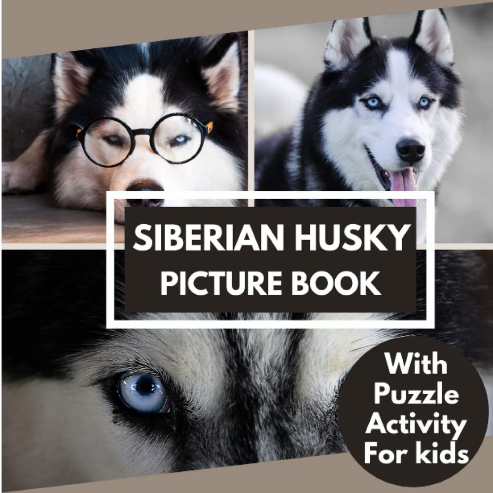Siberian husky Picture Book with Puzzle Activity for Kids Learn Facts