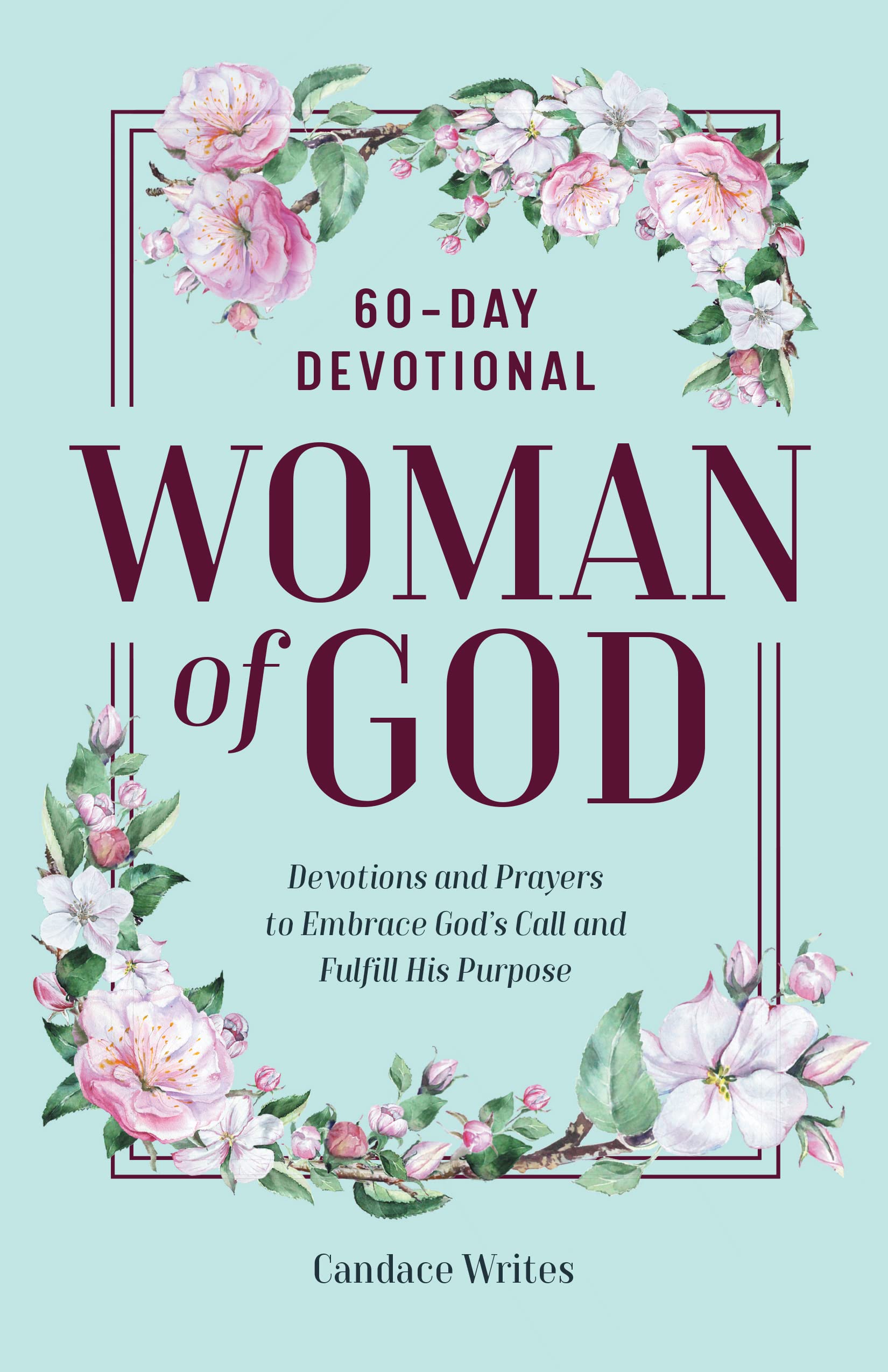 Woman of God 60Day Devotional by Candace Writes Goodreads