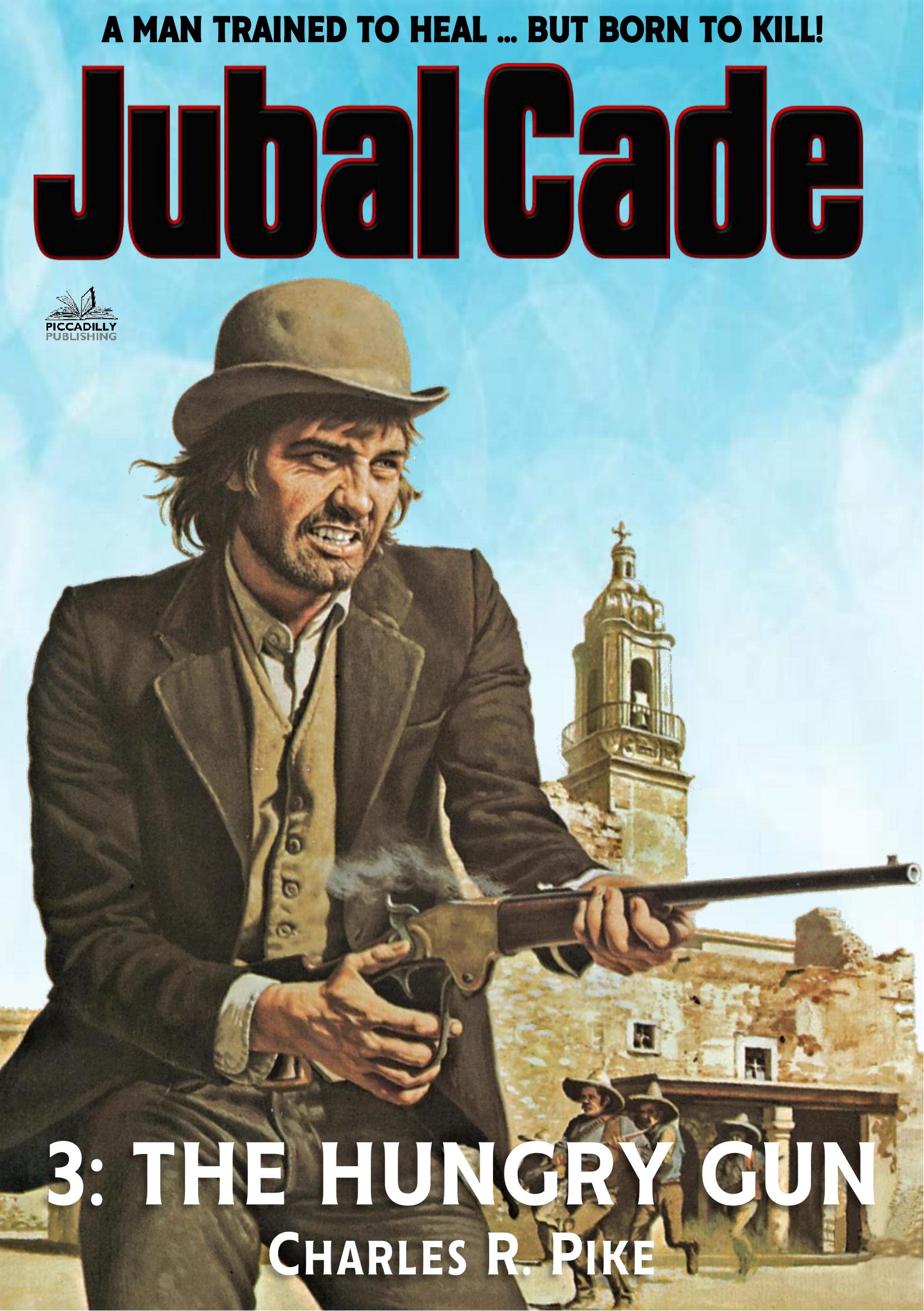 Jubal Cade 3: The Hungry Gun