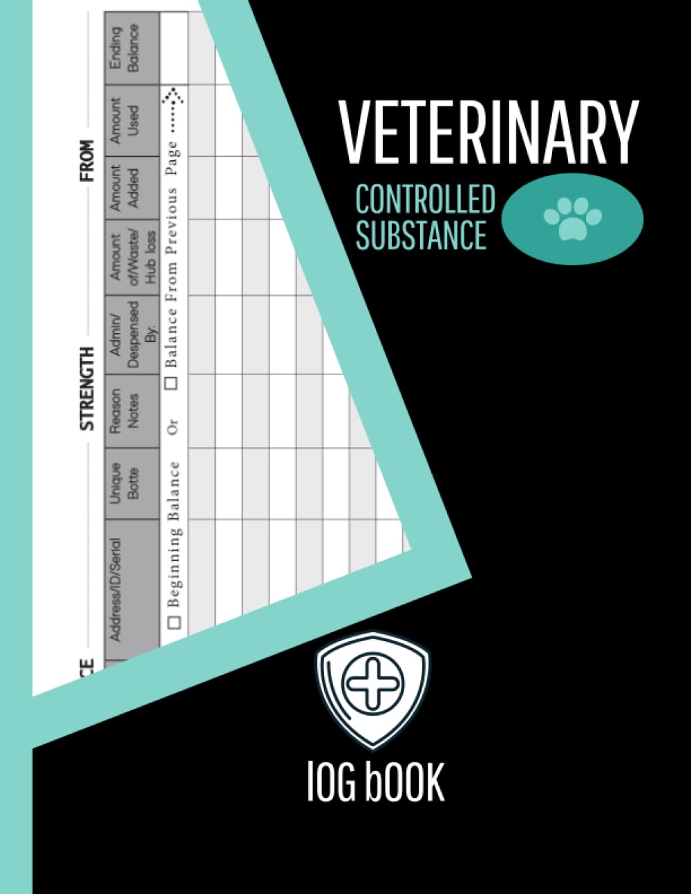 Veterinary Controlled Substance Log Book A Record Book for Veterinarians to keep and register