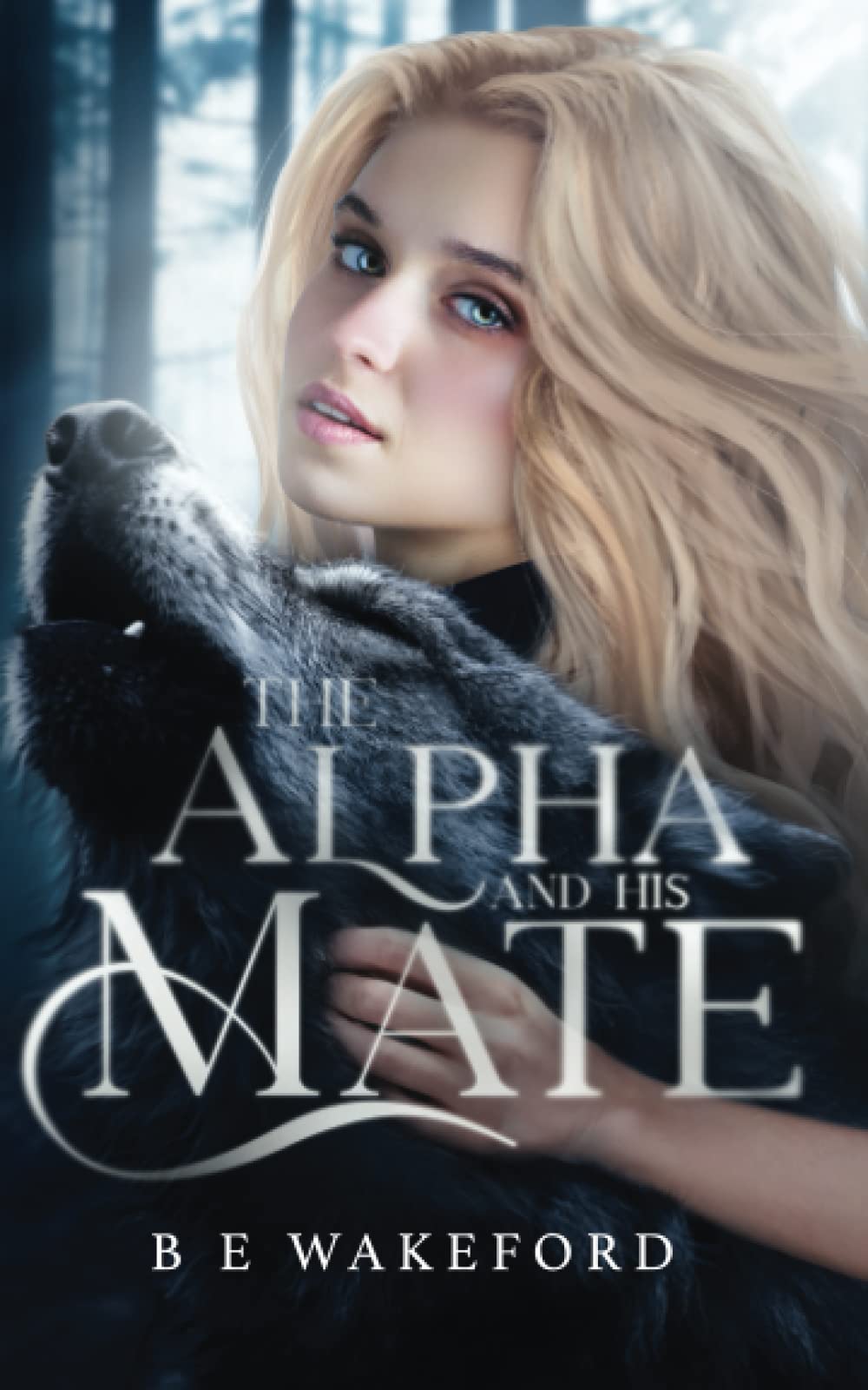 The Alpha and his Mate (Werewolf Mates) by B.E. Wakeford Goodreads