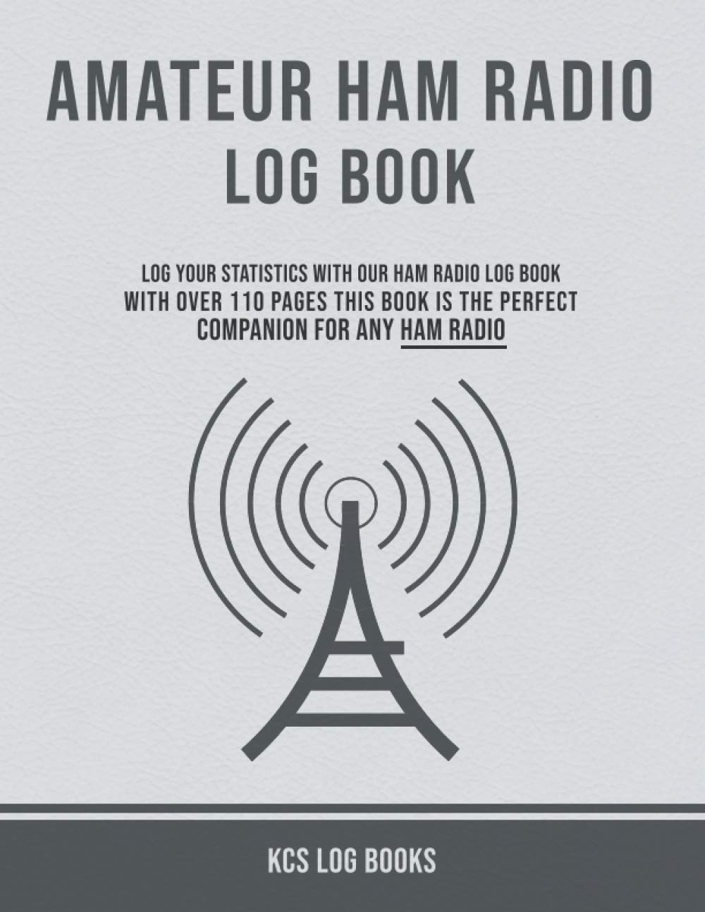 Amateur HAM Radio Log Book: For Operators to Organize and Record ...