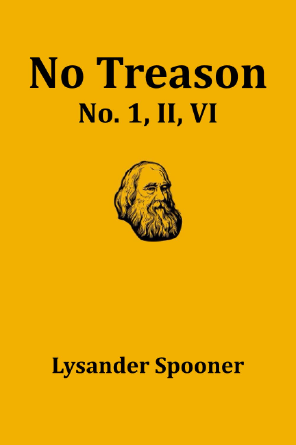 No Treason No. 1, II, VI by Lysander Spooner Goodreads
