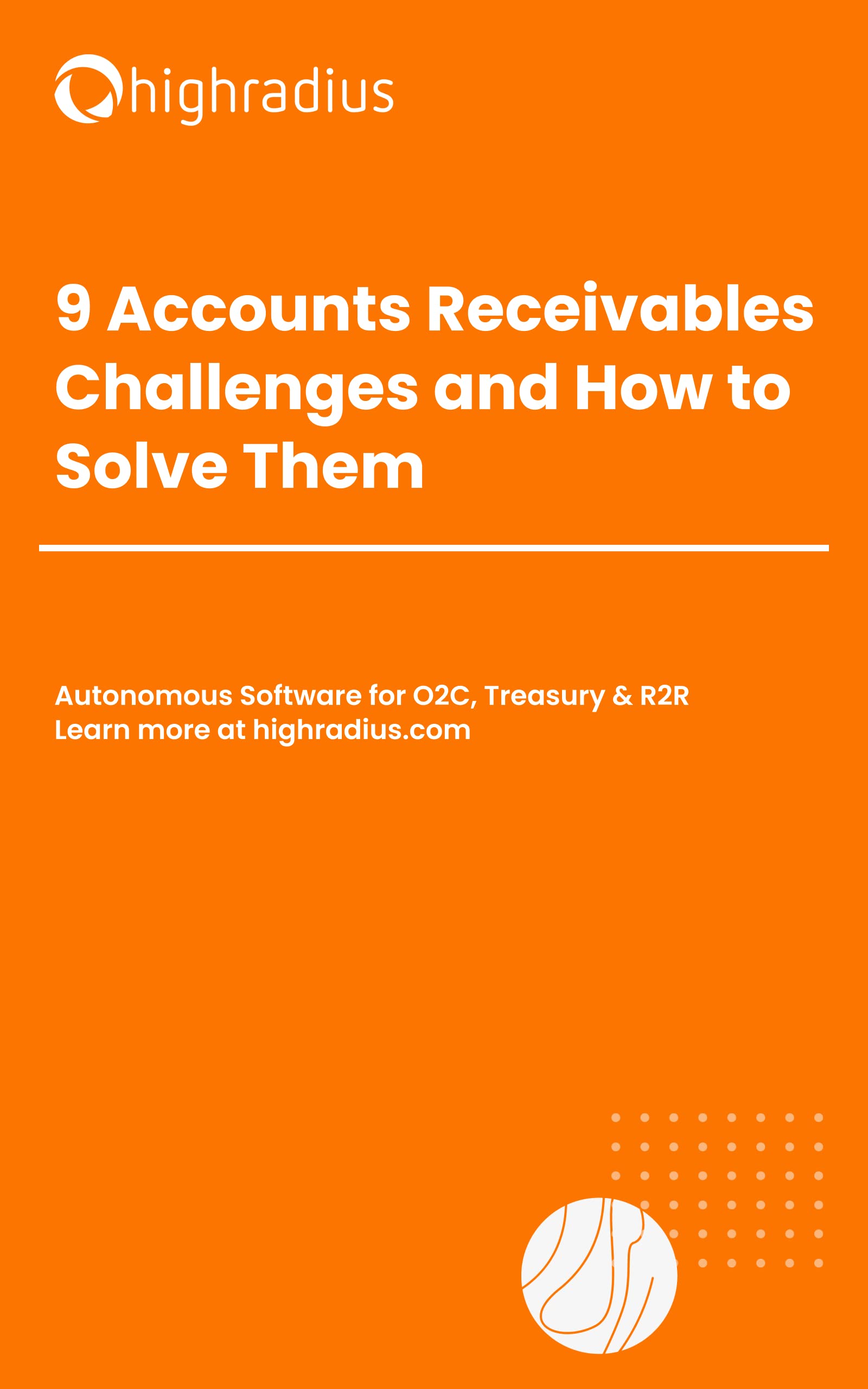 Nine Accounts Receivables Challenges and How to Solve Them Get