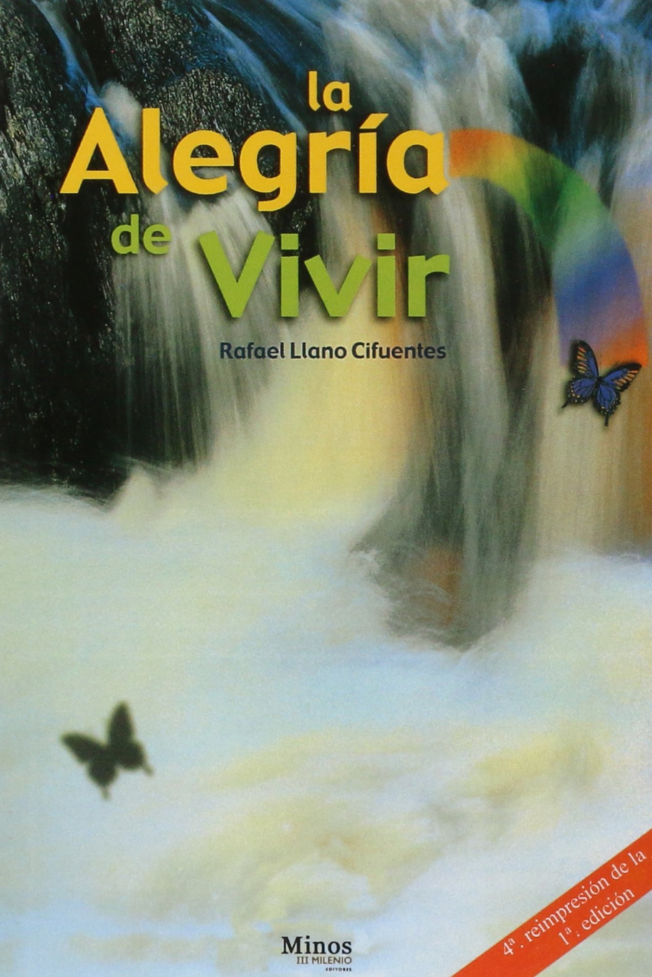 La alegria de vivir/ The Joy of Living by Rafael Llano Cifuentes