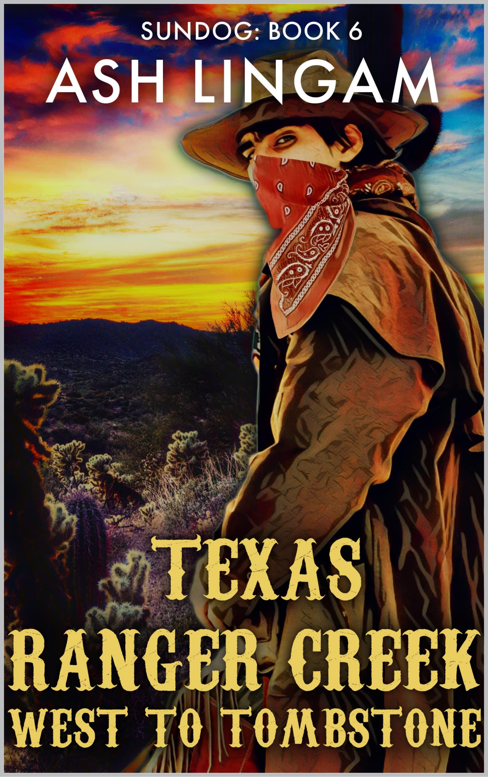 Texas ranger creek west to tombstone a western adventure by ash