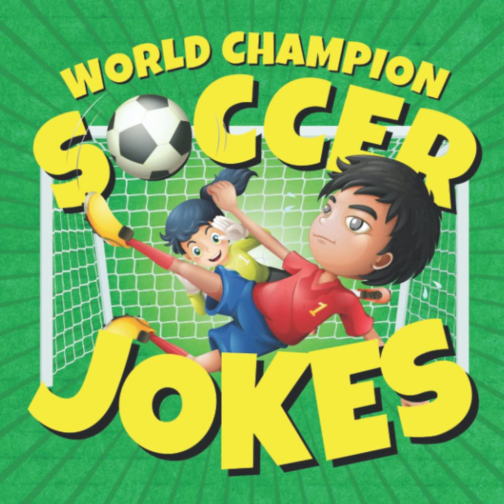 World Champion Soccer Jokes for Kids Silly Soccer Jokes for Young