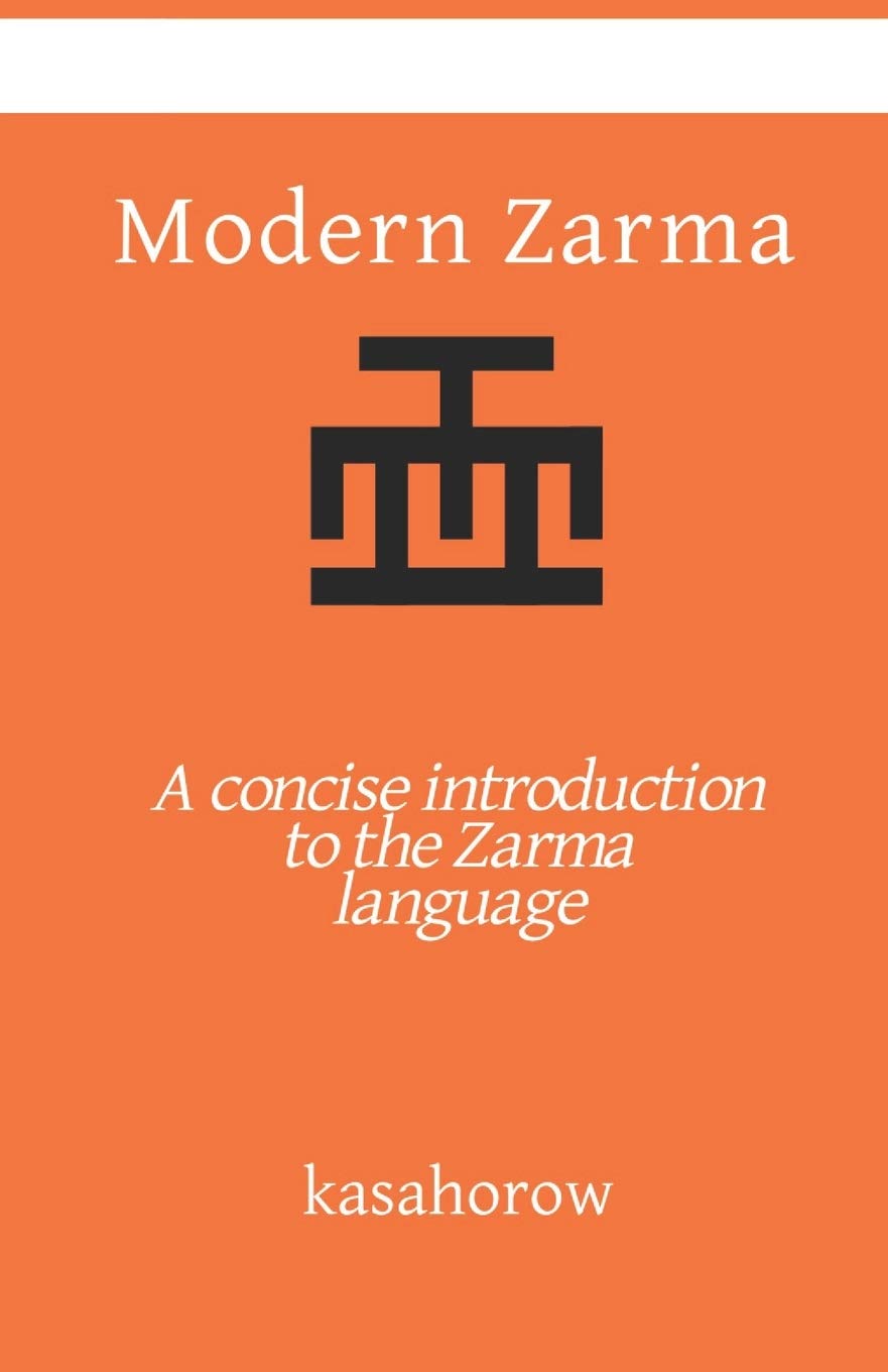 Modern Zarma A concise introduction to the Zarma language by Kasahorow