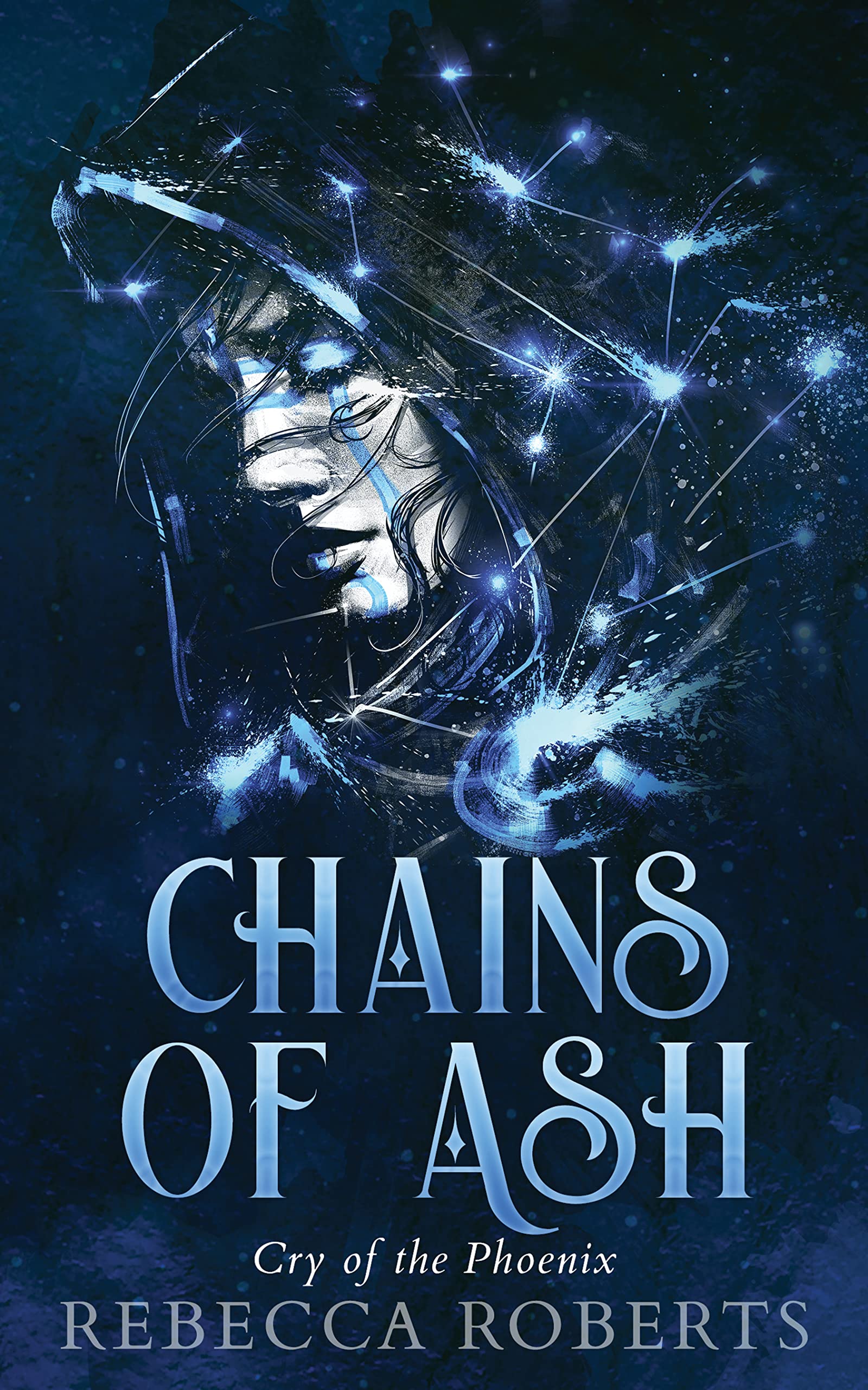 Chains of Ash (Cry of the Phoenix Book 1) by Rebecca Roberts Goodreads