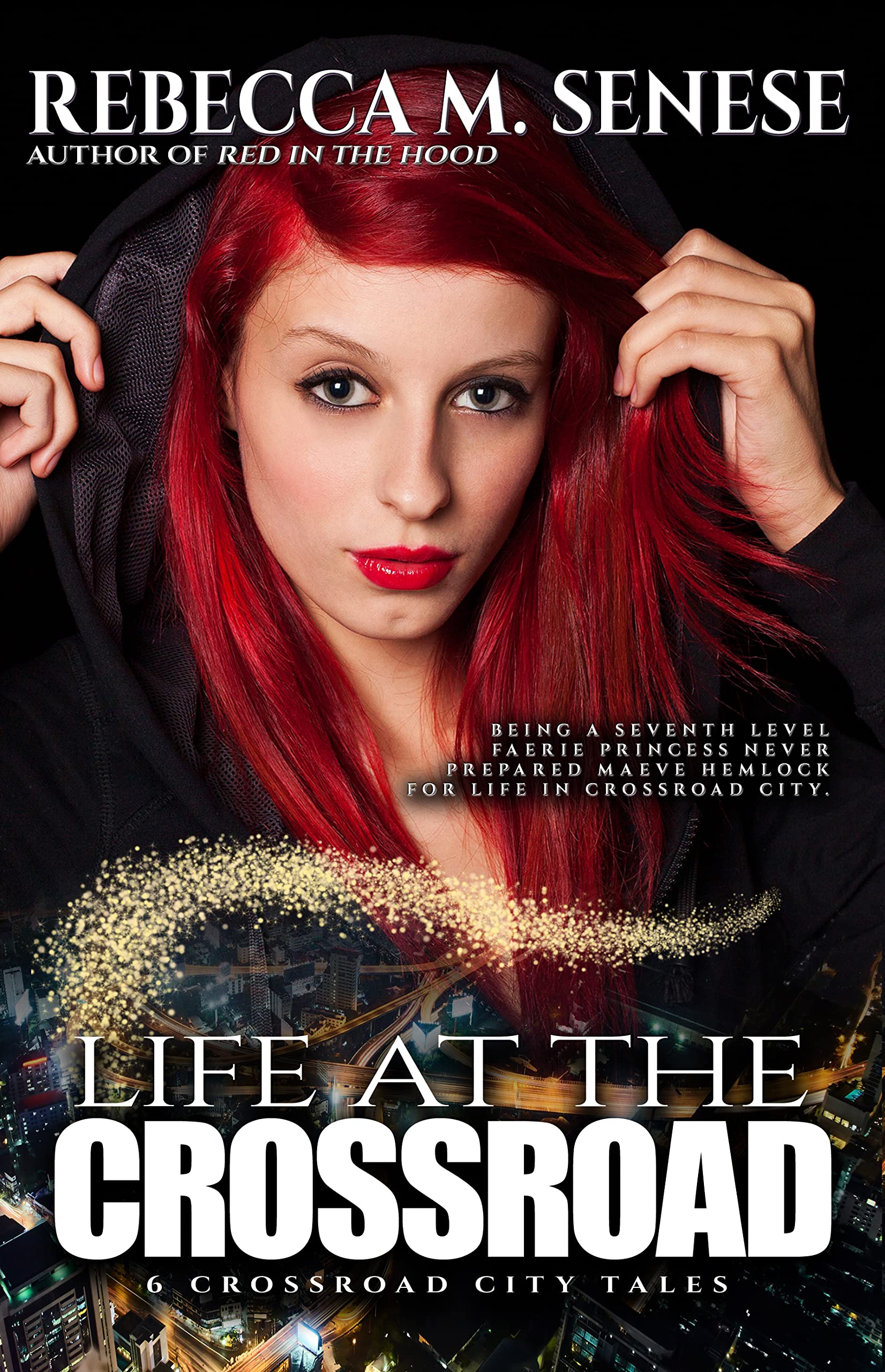 Life At the Crossroad Six Crossroad City Tales by Rebecca M. Senese Goodreads