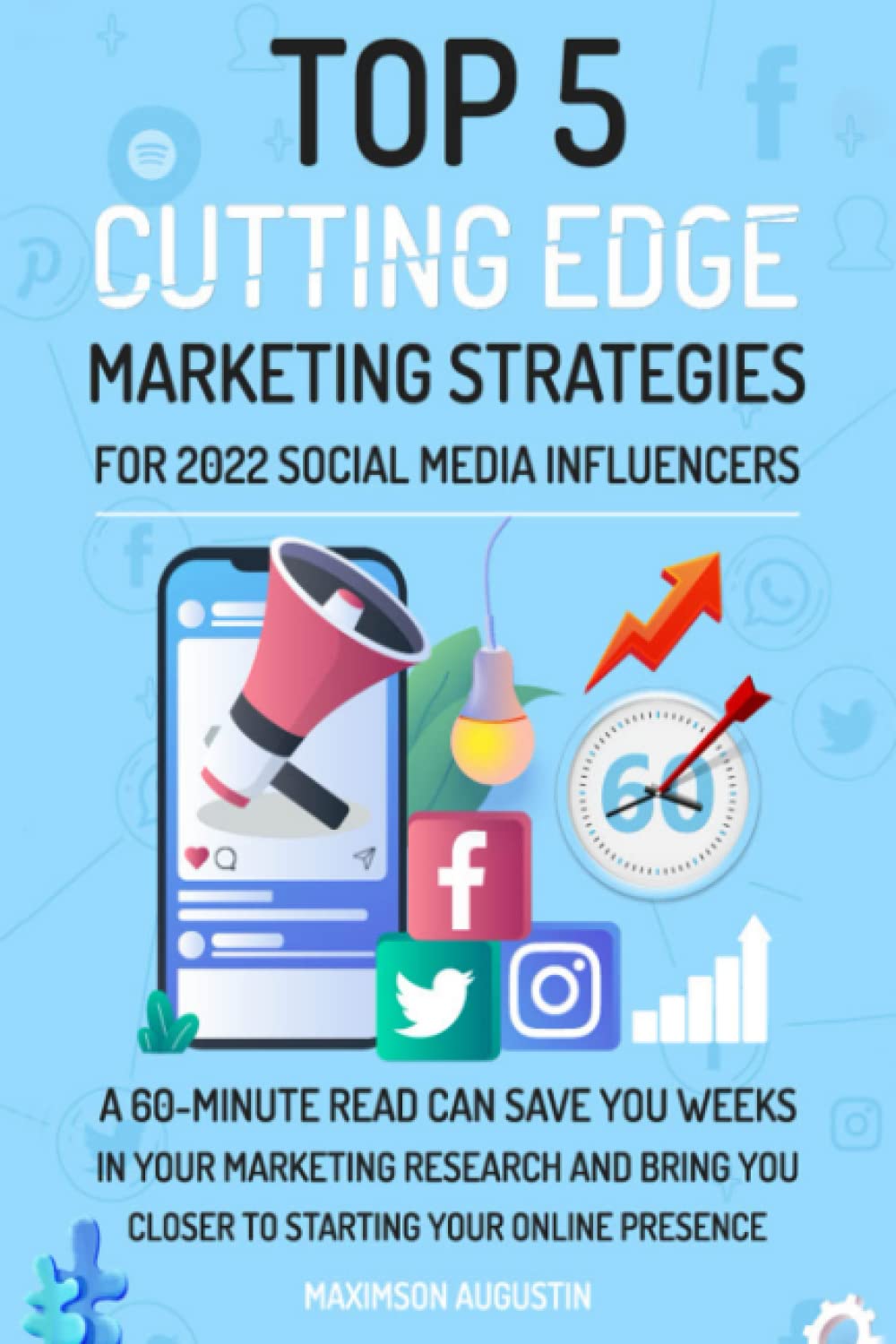 Top 5 Cutting Edge Marketing Strategies for 2022 social media