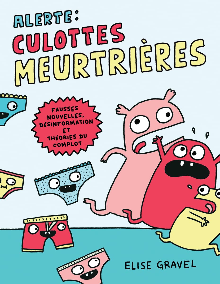 Alerte: Culottes Meurtrières: Fausses Nouvelles, Désinformation Et Théories Du Complot