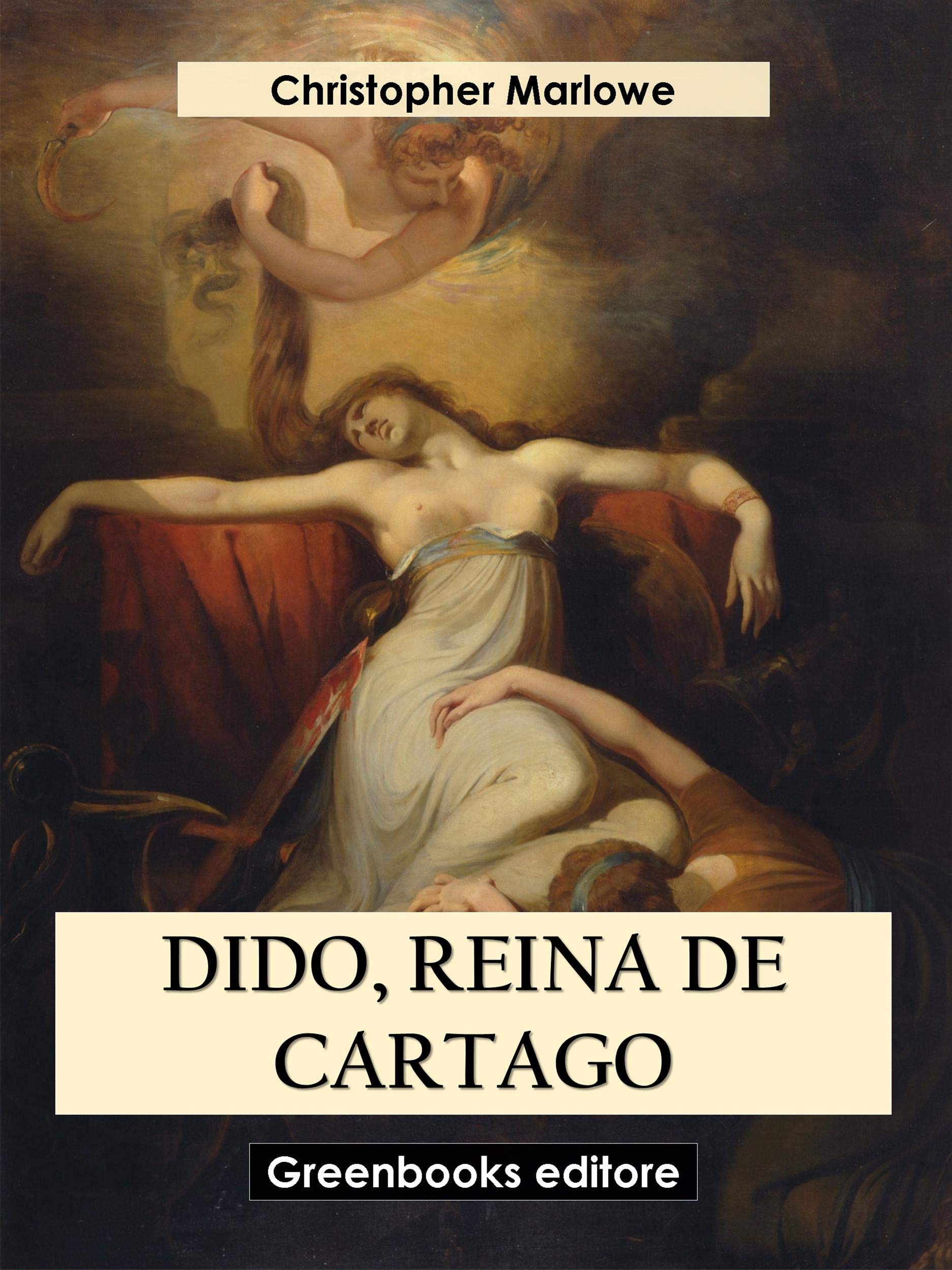 Dido, reina de Cartago by Christopher Marlowe Goodreads