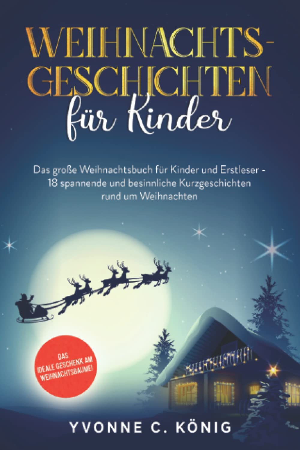 Weihnachtsgeschichten für Kinder Das große Weihnachtsbuch für Kinder