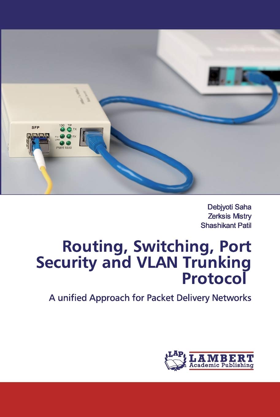 Routing, Switching, Port Security and VLAN Trunking Protocol A unified