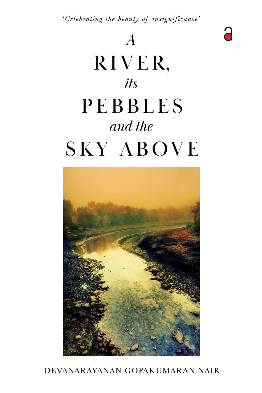 The River its Pebbles and the Sky Above