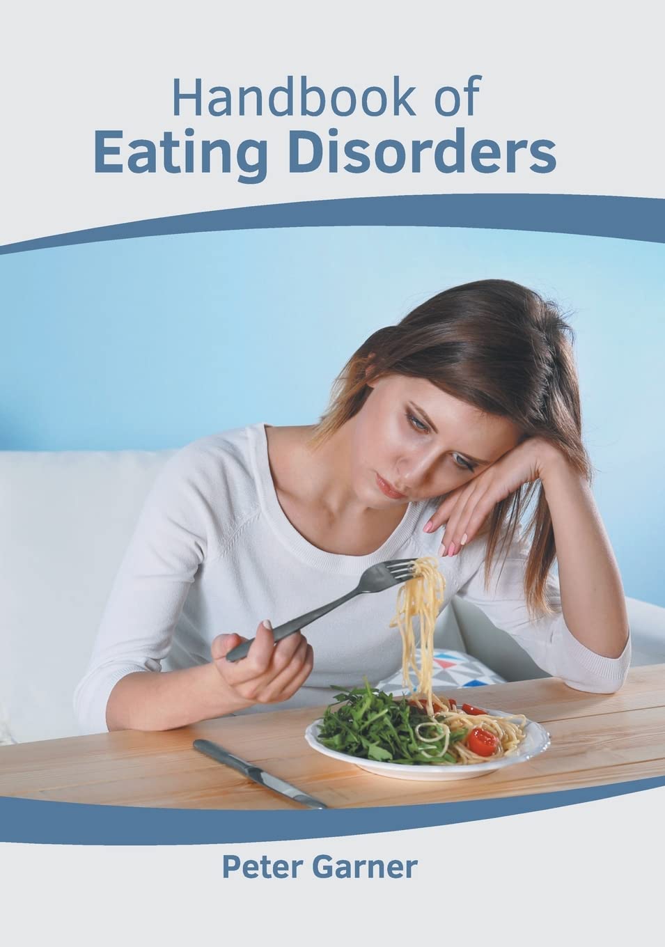 Handbook of Eating Disorders by Peter Garner Goodreads