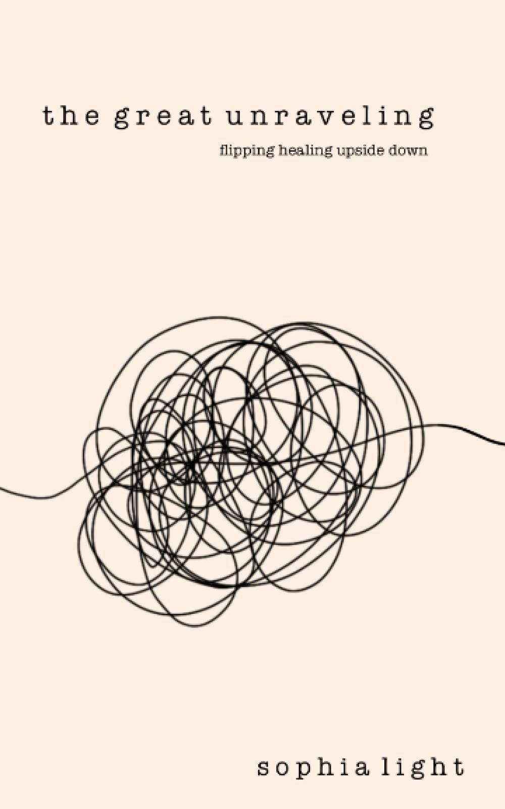 The Great Unraveling: flipping healing upside down