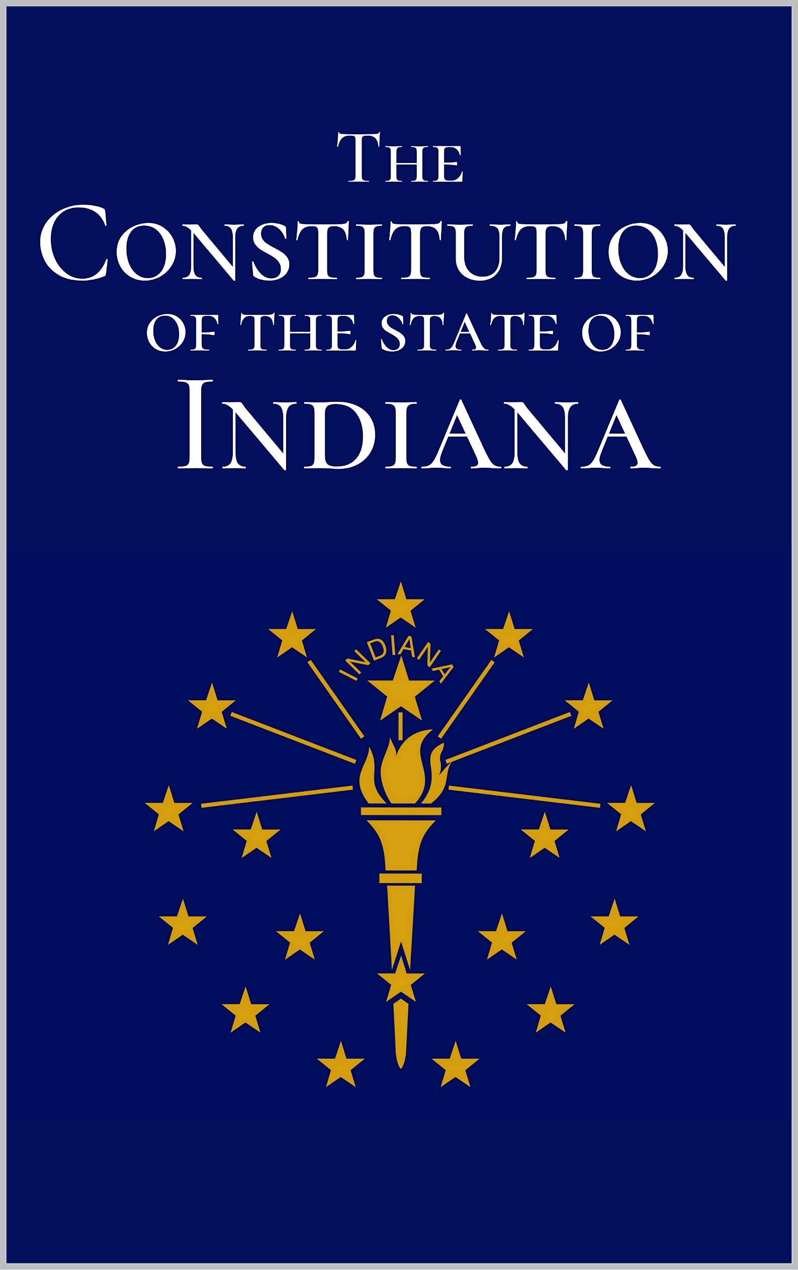 The Constitution of the State of Indiana by State of Indiana Goodreads
