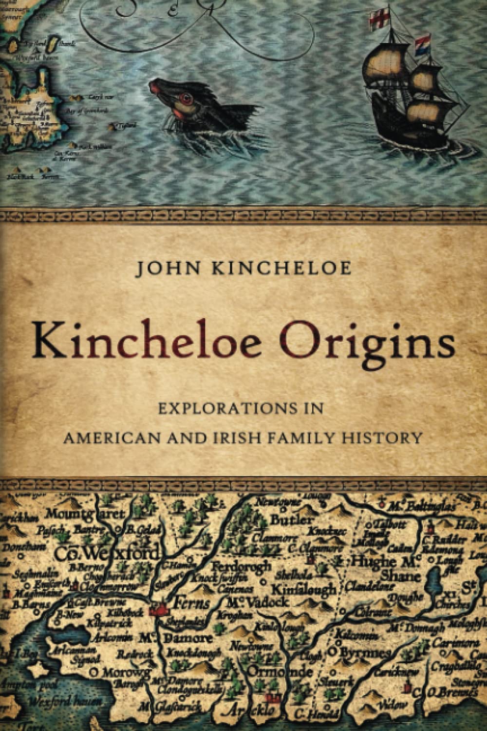 Kincheloe Origins Explorations in American and Irish Family History by John Kincheloe Goodreads