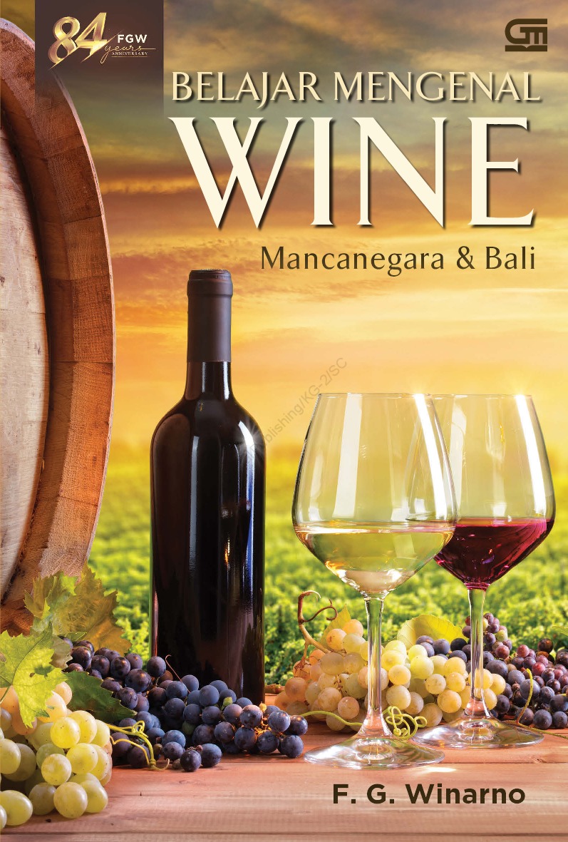 Belajar Mengenal Wine Mancanegara dan Bali by F.G. Winarno Goodreads