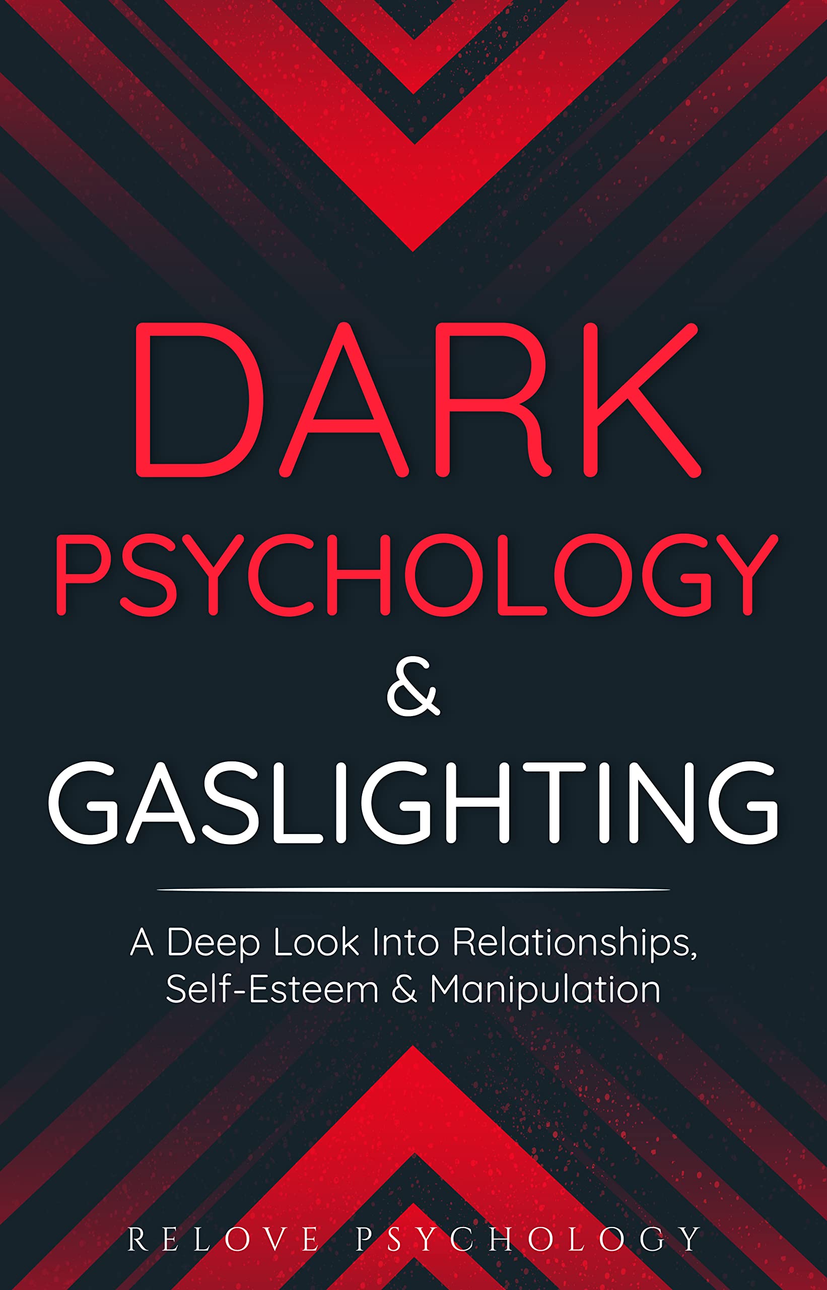 dark-psychology-gaslighting-a-deep-look-into-relationships-self