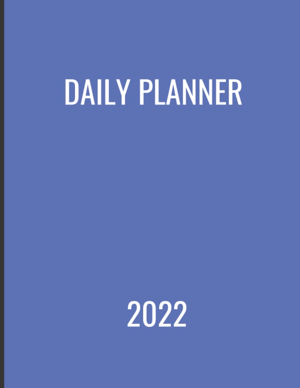Daily Planner 2022 One page for every day for your appointments and