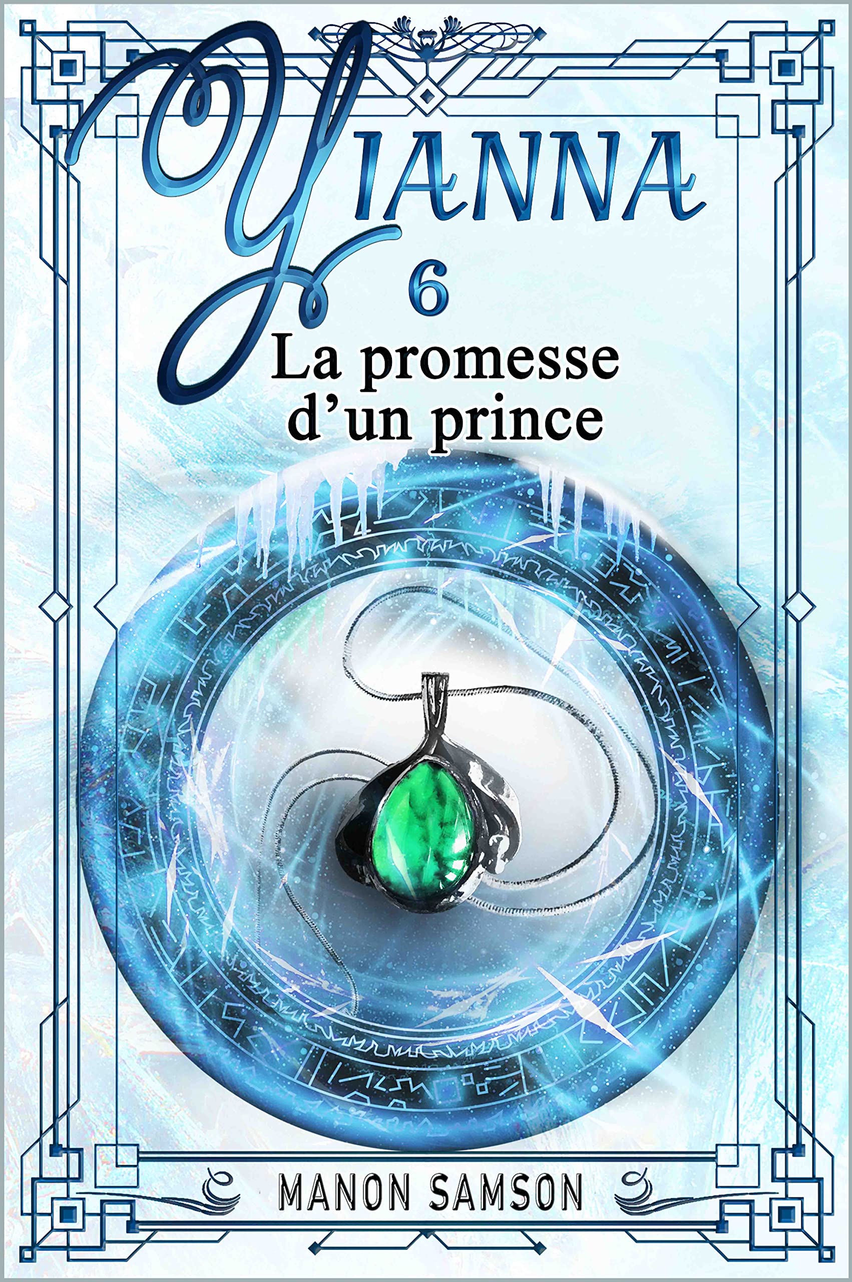 Yianna - La promesse d'un prince: tome 6