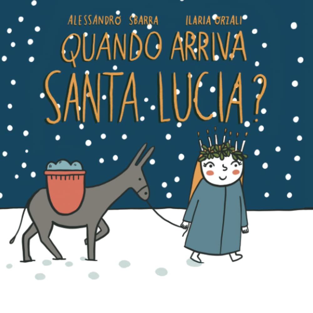 Quando arriva Santa Lucia? by Alessandro Sbarra Goodreads