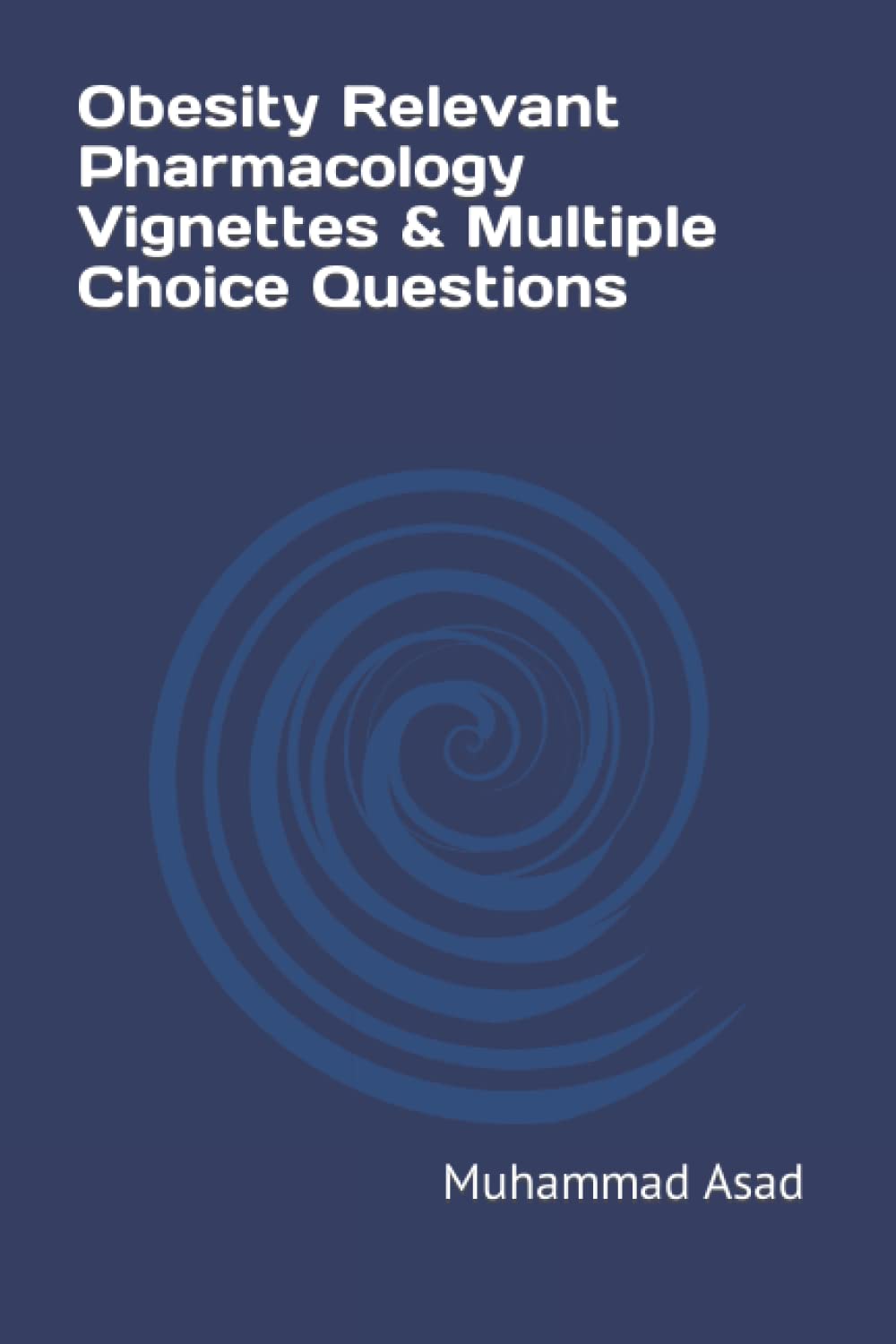 Obesity Relevant Pharmacology & Multiple Choice Questions