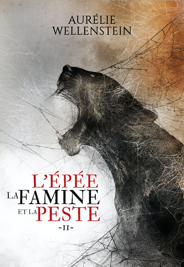 L'Épée, la Famine et la Peste : Tome 2