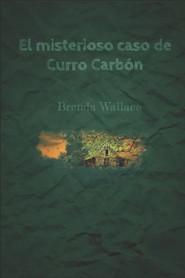 El misterioso caso de Curro Carbón