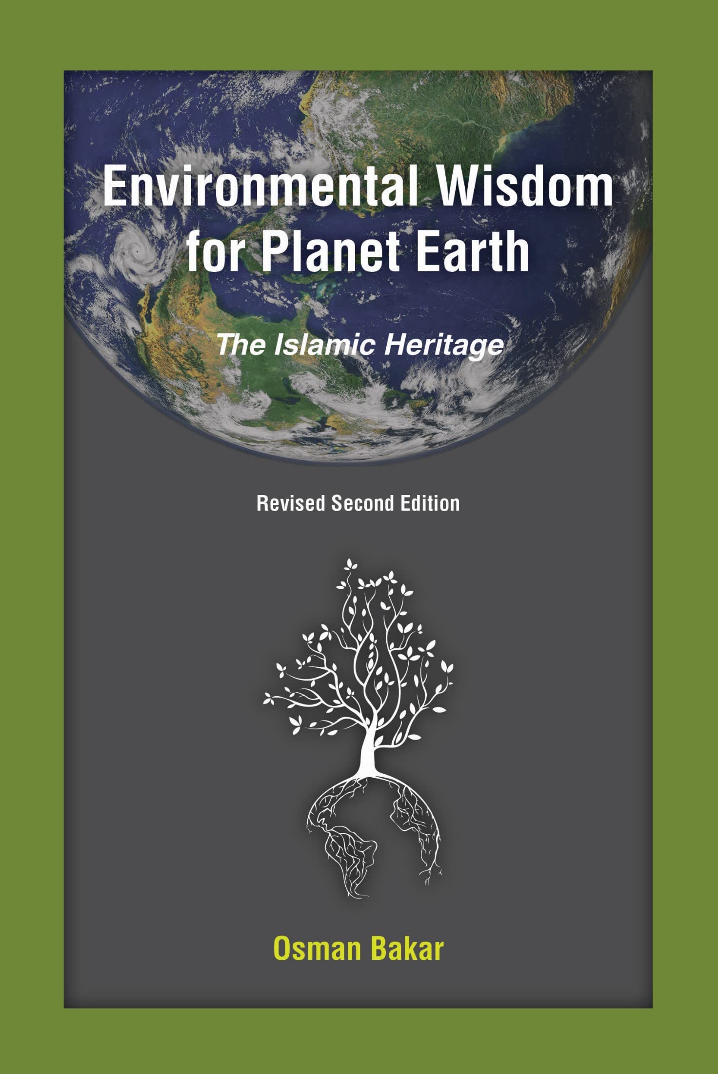 Environmental Wisdom for Planet Earth: The Islamic Heritage by Osman ...