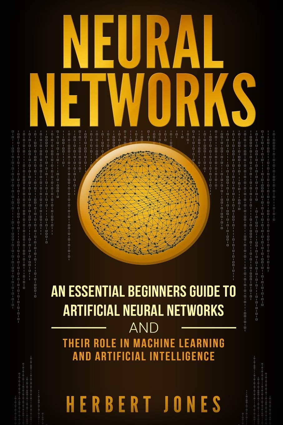 Neural Networks An Essential Beginners Guide To Artificial Neural neural-networks-an-essential-beginners-guide-to-artificial-neural
