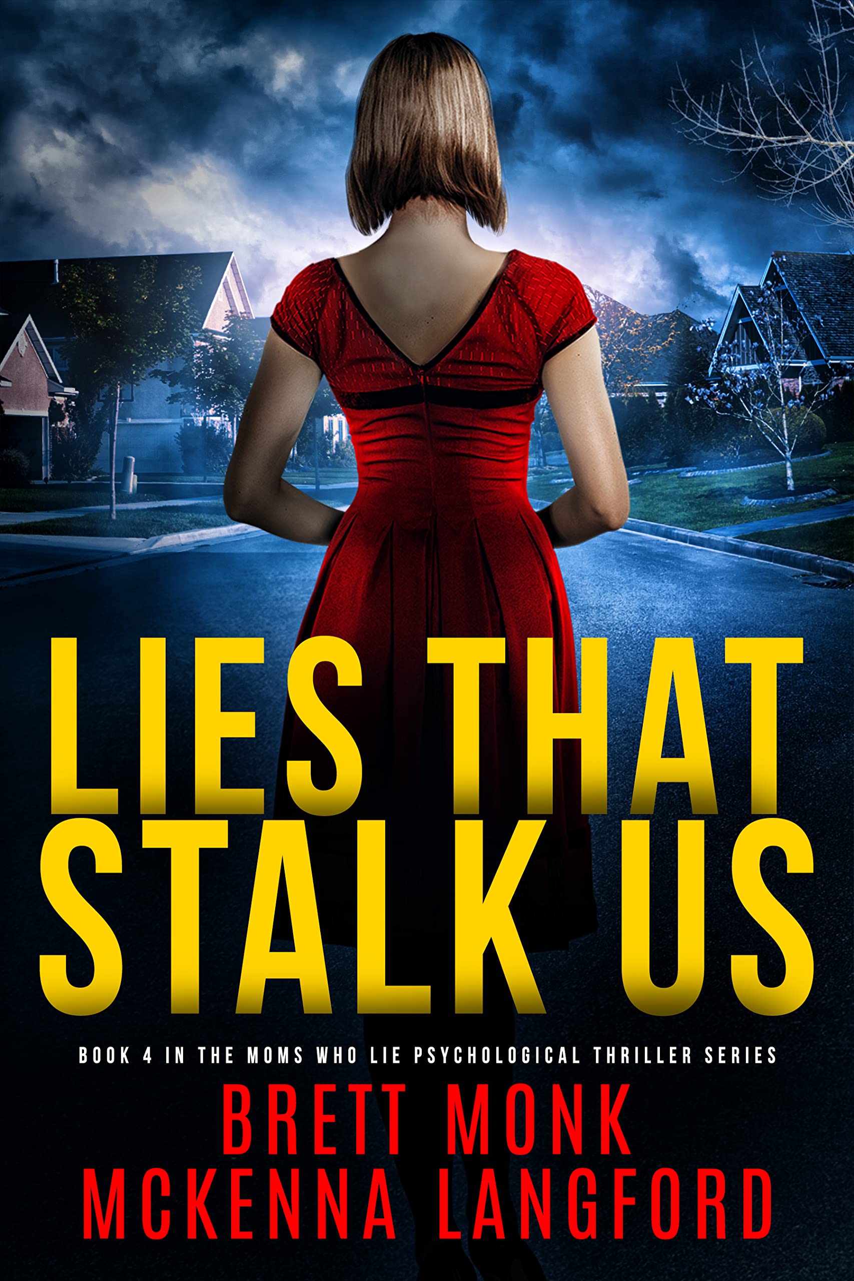 Lies That Stalk Us (Moms Who Lie 4) by Brett Monk Goodreads