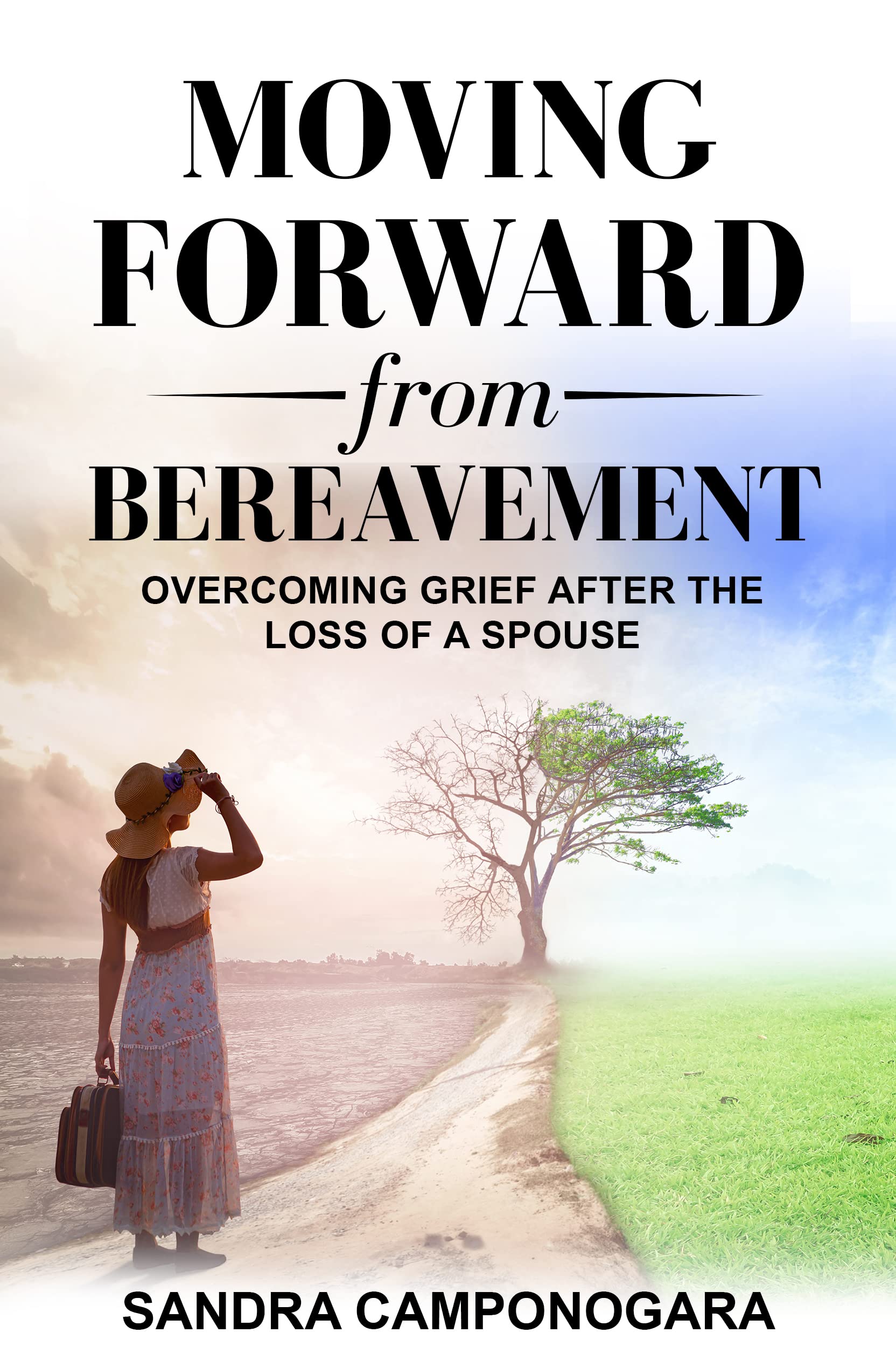 Moving Forward from Bereavement: Overcoming Grief after the Loss of a Spouse
