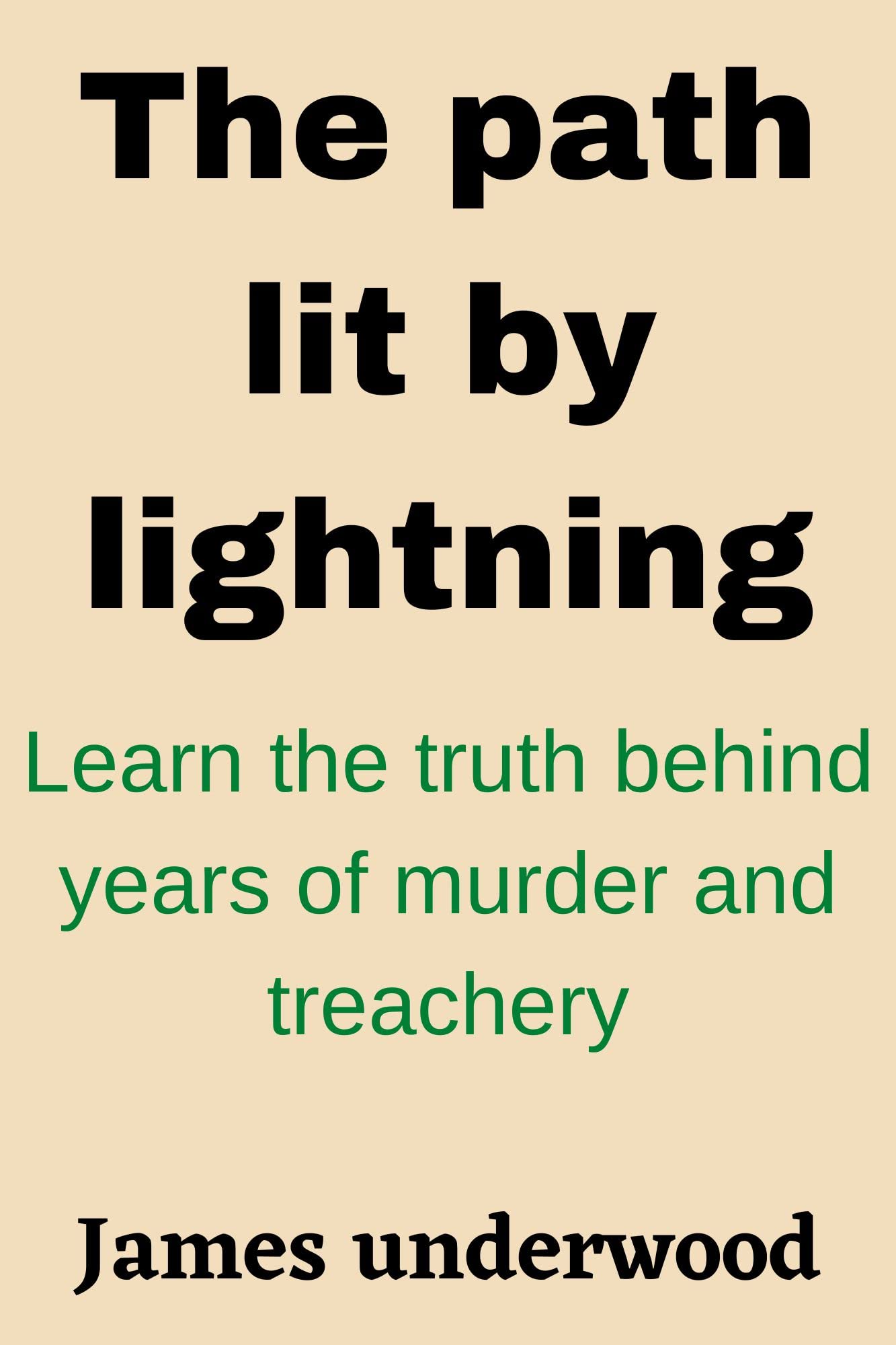 The path lit by lightning Learn the truth behind years of murder and