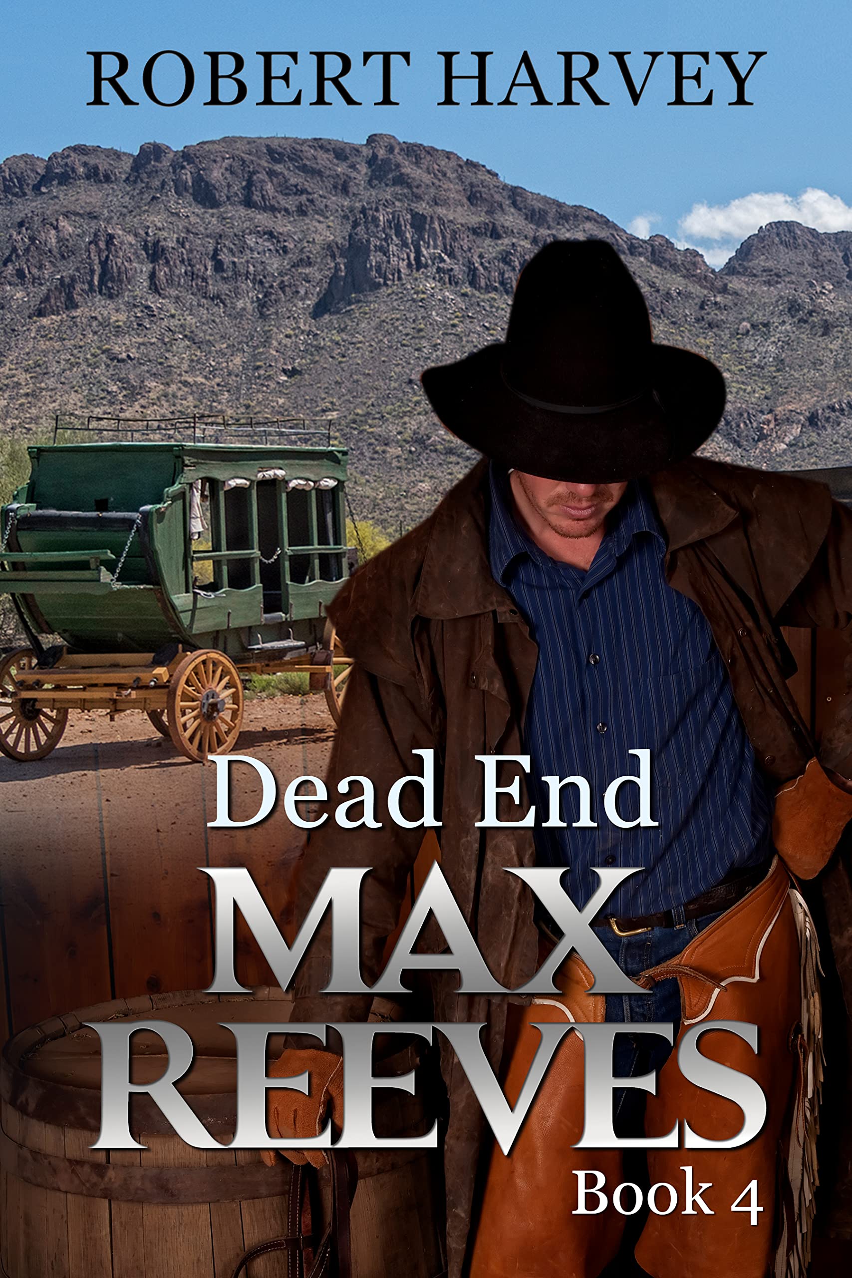 Dead End: Max Reeves Book 4, Classic Western and Frontier Adventure