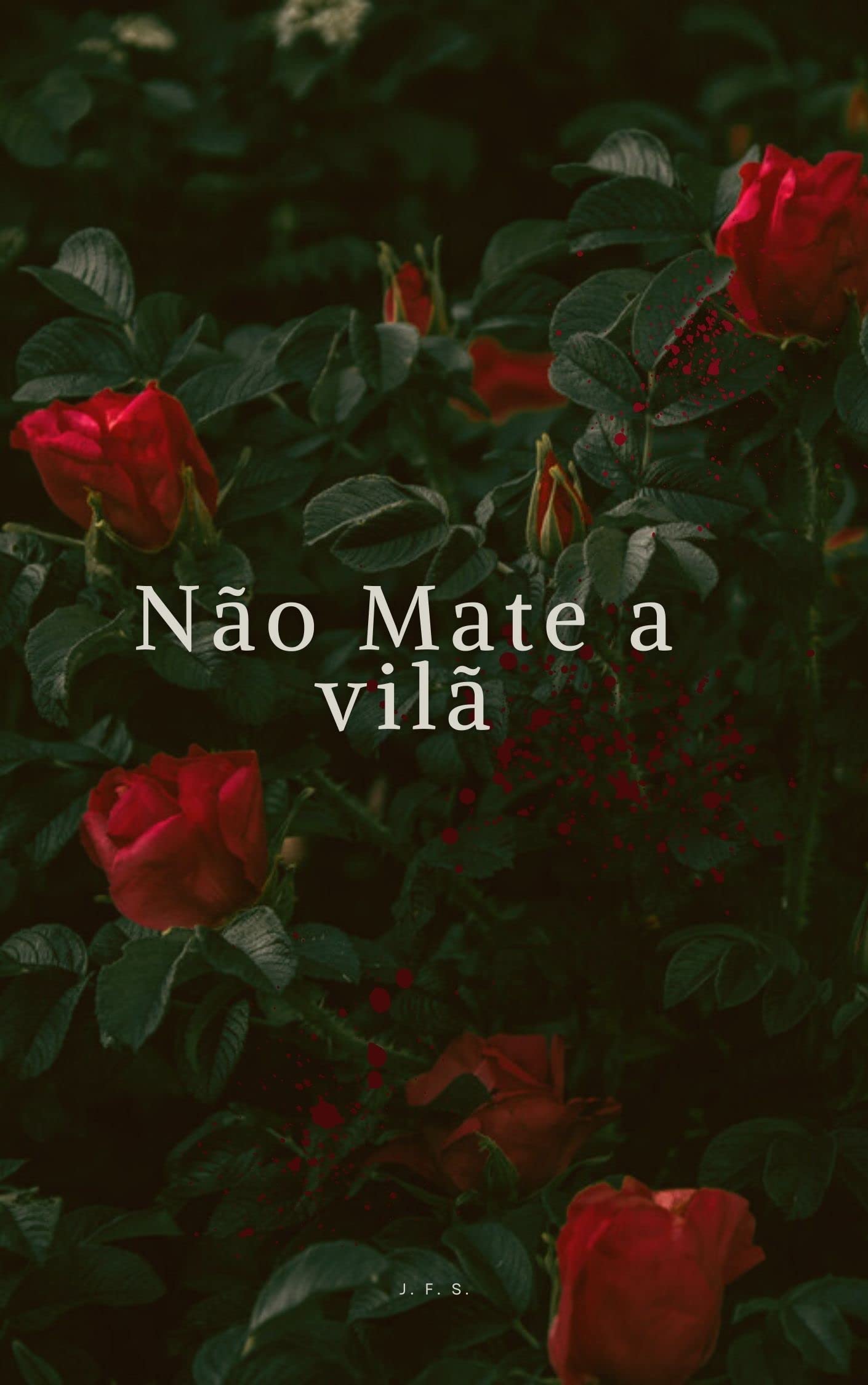 Não mate a vilã (Duologia Vilãs Livro 1)