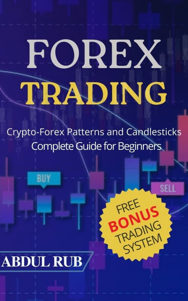 Forex Trading For Beginners A Complete Guide to Crypto Forex