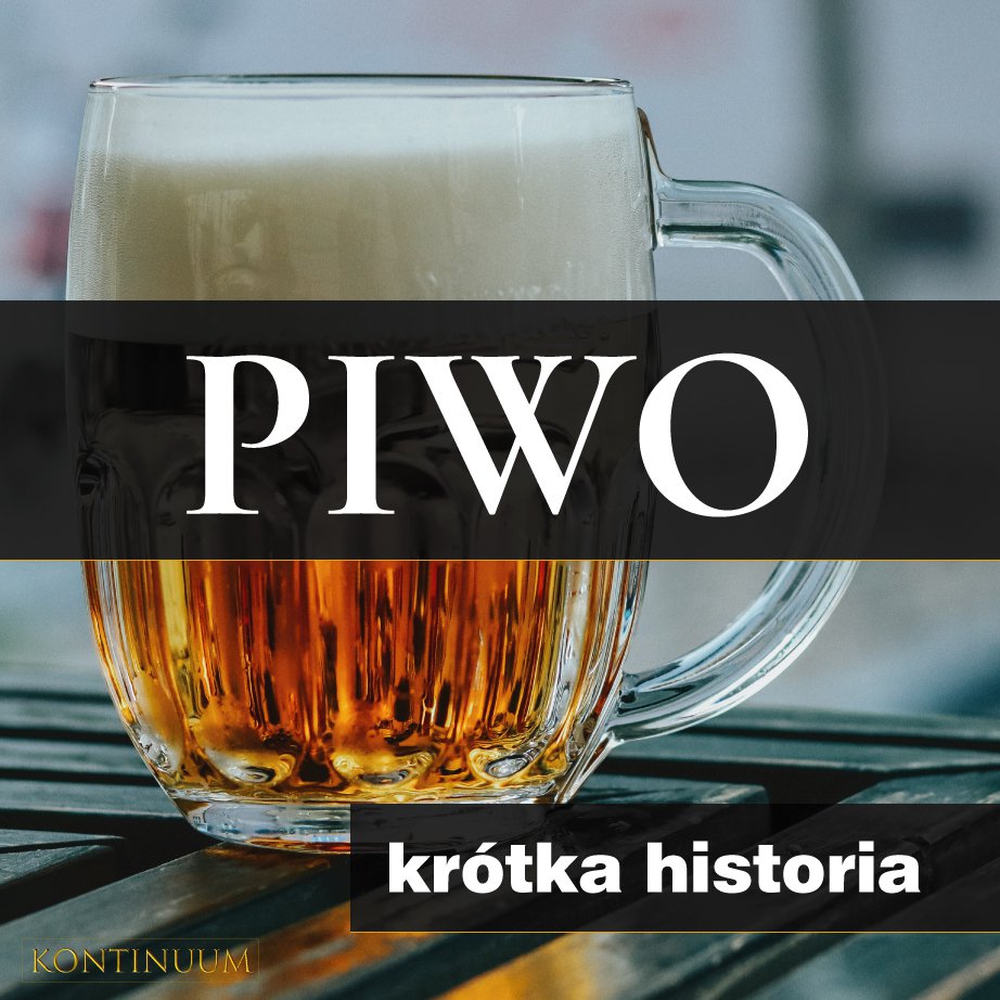 Piwo. Krótka historia złocistego trunku
