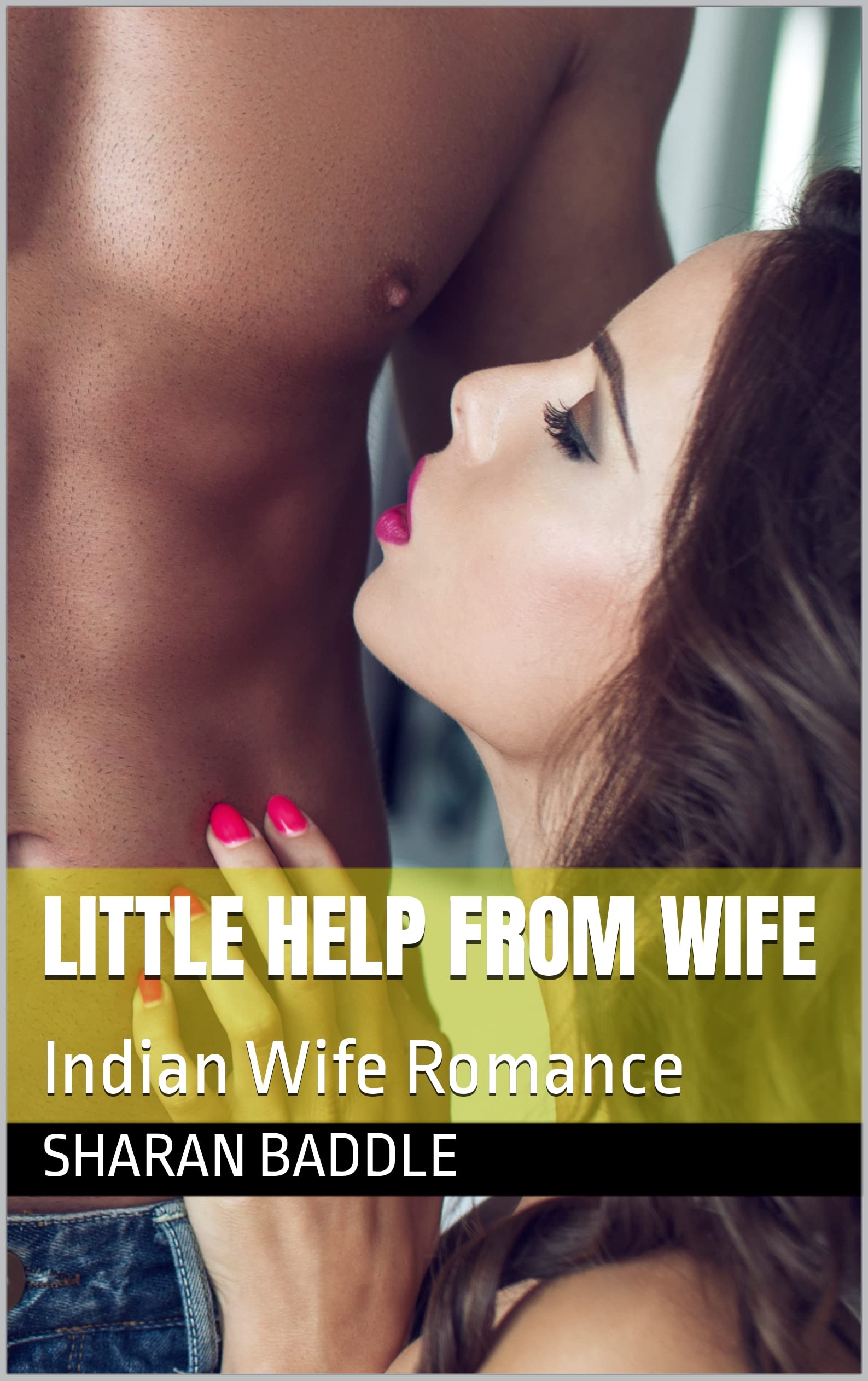 Little help from Wife: Indian Wife Romance