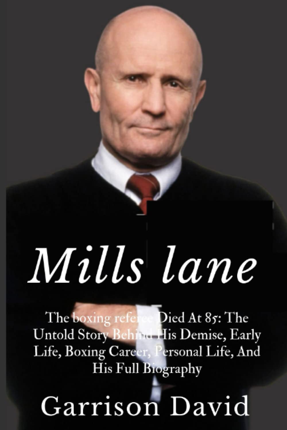 Mills Lane: The Boxing Referee Died At 85: The Untold Story Behind His