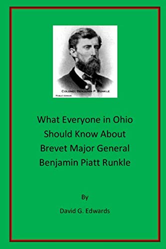 David E Runkle What Everyone In Ohio Should Know About Brevet Major General Benjamin ...
